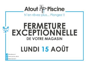 Fermeture exceptionnelle lundi 15 août