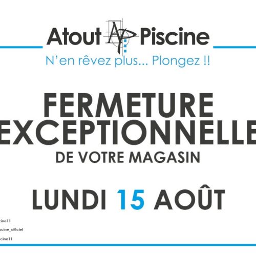 Fermeture exceptionnelle lundi 15 août